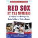 Pre-Owned Red Sox by the Numbers : A Complete Team History of the Boston Red Sox by Uniform Number 9781613218815