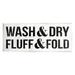 Wash Dry Fluff Fold Laundry Sign Typography Graphic Art Unframed Art Print Wall Art