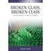 Max Planck Studies in Anthropology and Economy: Broken Glass Broken Class: Transformations of Work in Bulgaria (Hardcover)