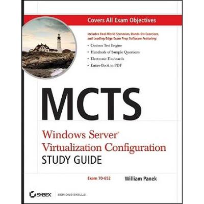 Mcts Windows Server Virtualization Configuration Study Guide: Exam 70-652 [With Cdrom]