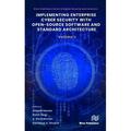 River Publishers Digital Security and Forensics: Implementing Enterprise Cyber Security with Open-Source Software and Standard Architecture: Volume II (Hardcover)