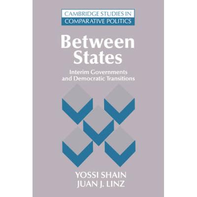 Between States: Interim Governments In Democratic Transitions