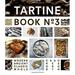 Tartine Book No. 3 : Modern Ancient Classic Whole (Bread Cookbook Baking Cookbooks Bread Baking Bible) 9781452114309 Used / Pre-owned