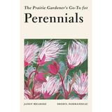 Guides for the Prairie Gardener: The Prairie Gardener s Go-To Guide for Perennials (Series #8) (Paperback)