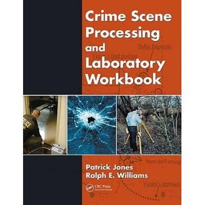 Crime Scene Processing And Laboratory Workbook