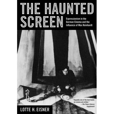 The Haunted Screen: Expressionism In The German Ci...