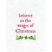 The Holiday Aisle® Believe in the Magic of Christmas - Wrapped Canvas Textual Art Canvas | 16 H x 12 W x 1.25 D in | Wayfair