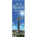Celebration Banners 149561 Banner-He is Risen with Pole Hems - 2 x 6 ft.