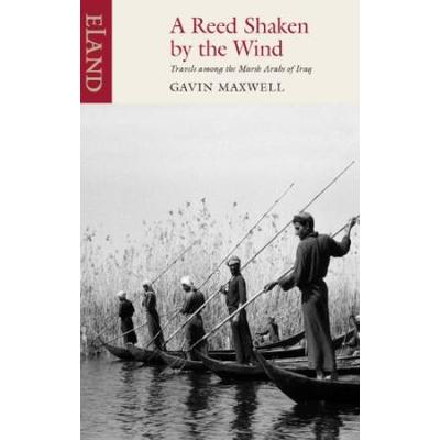 A Reed Shaken By The Wind: Travels Among The Marsh...