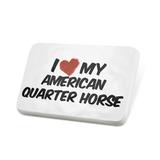 Porcelein Pin I Love my American Quarter Horse Lapel Badge â€“ NEONBLOND