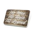 Porcelein Pin Painted Wood The Man. The Myth. The Legend. Lapel Badge â€“ NEONBLOND