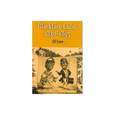 Blackface Cuba, 1840-1895