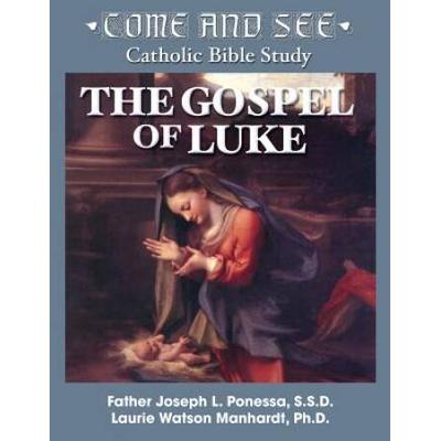Come And See: The Gospel Of Luke