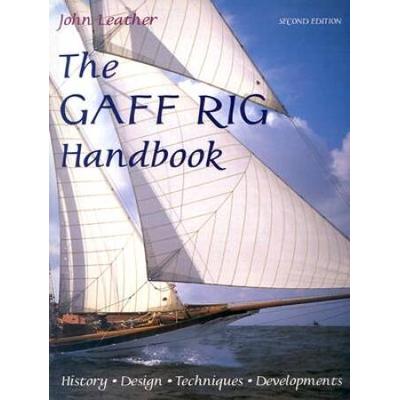 The Gaff Rig Handbook: History, Design, Techn