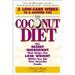 Pre-Owned The Coconut Diet: The Secret Ingredient That Helps You Lose Weight While You Eat Your (Paperback 9780446693455) by Cherie Calbom John Calbom