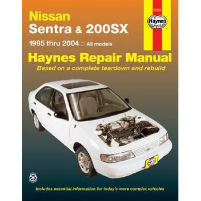 Nissan Sentra & 200sx Automotive Repair Manual: 1995 Thru 1999 All Models