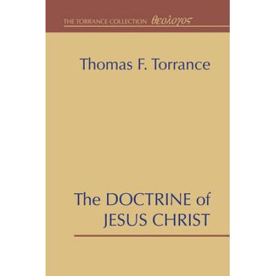 The Doctrine Of Jesus Christ: The Auburn Lectures ...