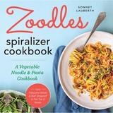Pre-Owned Zoodles Spiralizer Cookbook: A Vegetable Noodle and Pasta Cookbook (Paperback 9781623157760) by Sonnet Lauberth