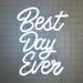 Queen Sense 14 x10.7 Best Day Ever LED Sign Light Wall Decor Party Night Lights Flex Neon Signs WFL076