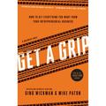 Pre-Owned Get a Grip: An Entrepreneurial Fable... Your Journey to Get Real Get Simple and Get (Hardcover 9781937856083) by Gino Wickman Mike Paton