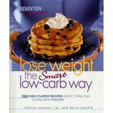 Pre-Owned Lose Weight the Smart Low-Carb Way: 200 High-Flavor Recipes and a 7-Step Plan to Stay Slim (Hardcover 9781579544386) by David Joachim Bettina Newman