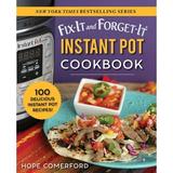 Pre-Owned Fix-It and Forget-It Instant Pot Cookbook: 100 Delicious Instant Pot Recipes! (Paperback 9781680994315) by Hope Comerford