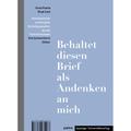 "Behaltet Diesen Brief Als Andenken An Mich" / "Tento Dopis Si Nechte Na Památku Na Me" - Pavla Plachá, Birgit Sack, Gebunden