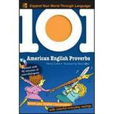 Pre-Owned 101 American English Proverbs with MP3 Disc : Enrich Your English Conversation with Colorful Everyday Sayings 9780071615884
