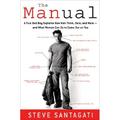 Pre-Owned The Manual: A True Bad Boy Explains How Men Think Date and Mate--and What Women Can Do to Come Out on Top Paperback