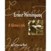 Pre-Owned Ernest Hemingway: A Writer s Life Paperback