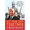 Pre-Owned Get Your Ship Together: How Great Leaders Inspire Ownership From The Keel Up Paperback