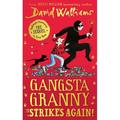 Gangsta Granny Strikes Again]: The Amazing Sequel To Gangsta Granny A Funny Illustrated Childrenâ€™S Book By Bestselling Author David Walliams