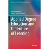 Lecture Notes in Educational Technology: Applied Degree Education and the Future of Learning (Paperback)