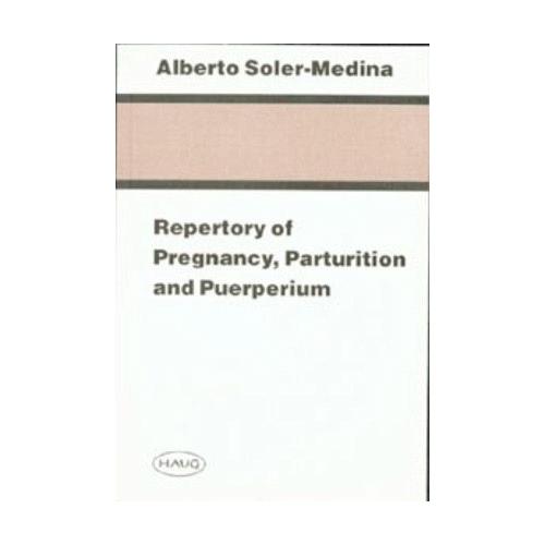 Repertory of Pregnancy, Parturition and Puerperium – Alberto Soler-Medina