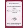Nationalökonomischer Kurs und Nationalökonomisches Seminar - Rudolf Steiner