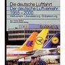 Der deutsche Luftverkehr 1955 - 2000 - Karl D Seifert