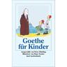 Goethe für Kinder - Johann Wolfgang von Goethe