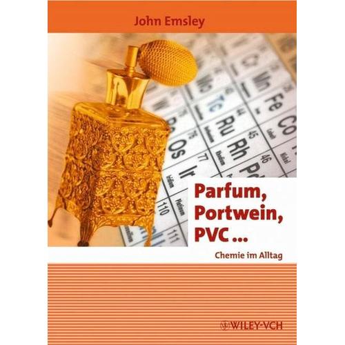 Parfum, Portwein, PVC… – John Emsley