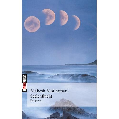 Seelenflucht – Mahesh Motiramani