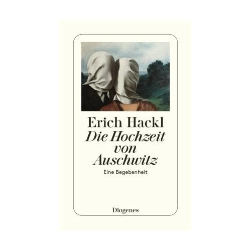 Die Hochzeit von Auschwitz – Erich Hackl