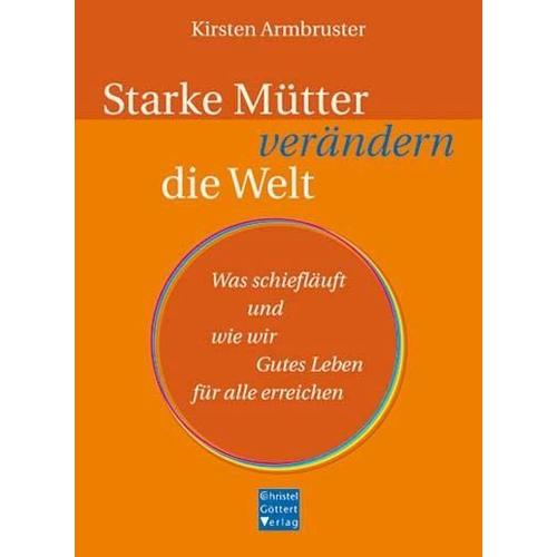 Starke Mütter verändern die Welt – Kirsten Armbruster