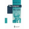 The Computer - My Life - Konrad Zuse