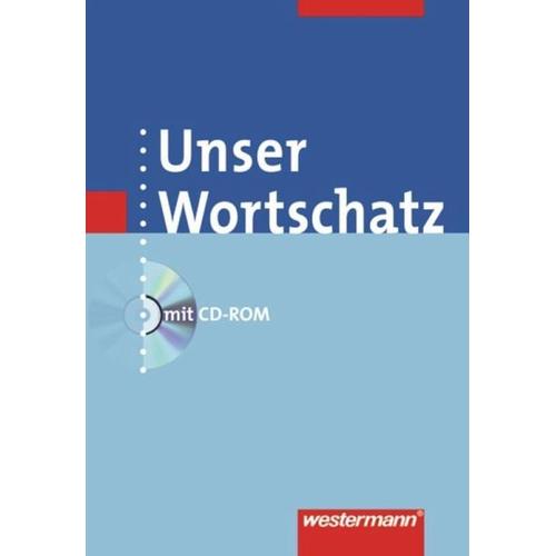 Unser Wortschatz. Wörterbuch mit CD-ROM. Allgemeine Ausgabe