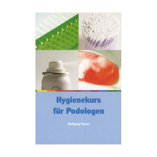 Hygienekurs für Podologen - Wolfgang Tanzer
