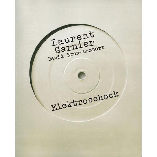 Elektroschock - Laurent Garnier