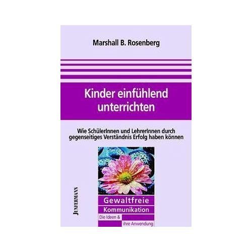 Kinder einfühlend unterrichten – Marshall B. Rosenberg