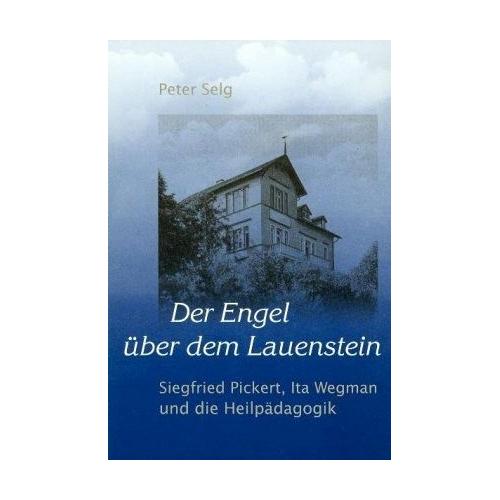 Der Engel über dem Lauenstein – Peter Selg