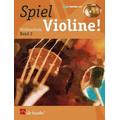 Spiel Violine!, m. 2 Audio-CDs - Jaap van Elst, Wim Meuris, Gunter van Rompaey