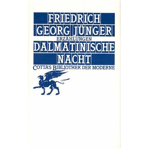 Dalmatinische Nacht (Cotta’s Bibliothek der Moderne, Bd. 41) – Friedrich Georg Jünger