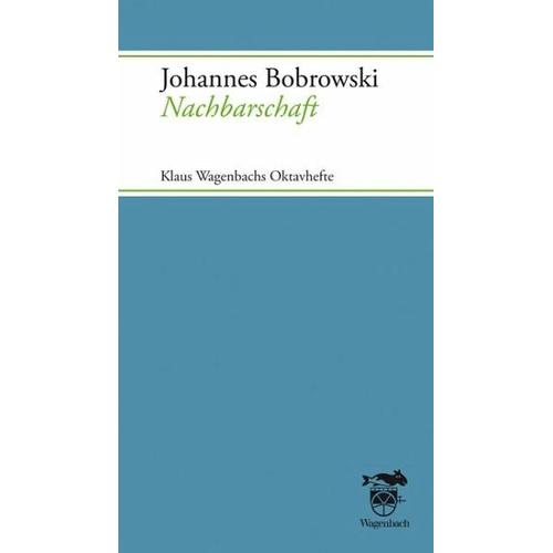 Nachbarschaft – Johannes Bobrowski